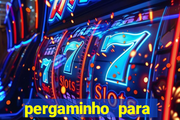 pergaminho para escrever dentro